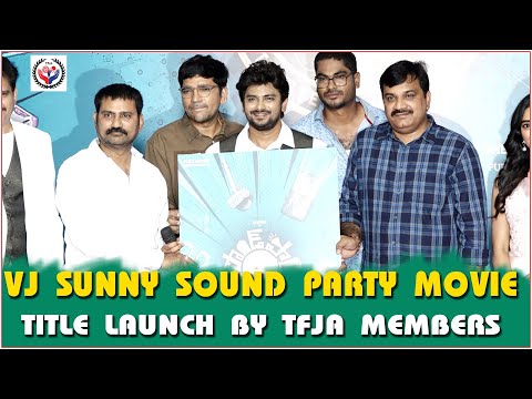 Sound Party Movie Title Launch by TFJA President Lakshmi Narayana &amp; Secretary YJ Rambabu | TFJA