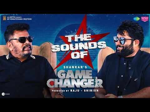 The Sounds of Game Changer | Interview with Shankar &amp; Thaman S | Ram Charan | Raa Macha Macha